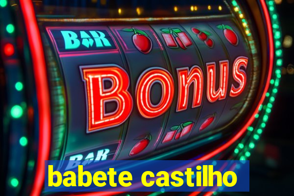 babete castilho